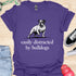 Easily distracted by bulldogs - V7 - Royal Stance T-Shirt